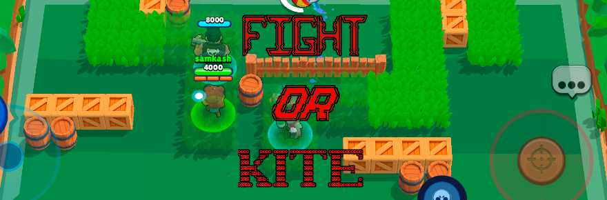 Fight or Kite: Hey now, you’re Brawl Stars, get your game on, go play